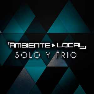 Ambiente Local - Solo y Frio.jpeg